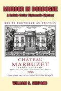 Murder In Dordogne: A Robbie Cutler Diplomatic Mystery O417529