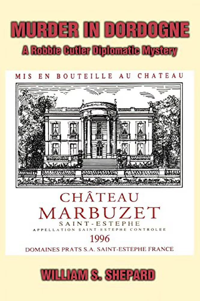 Murder In Dordogne: A Robbie Cutler Diplomatic Mystery O417529